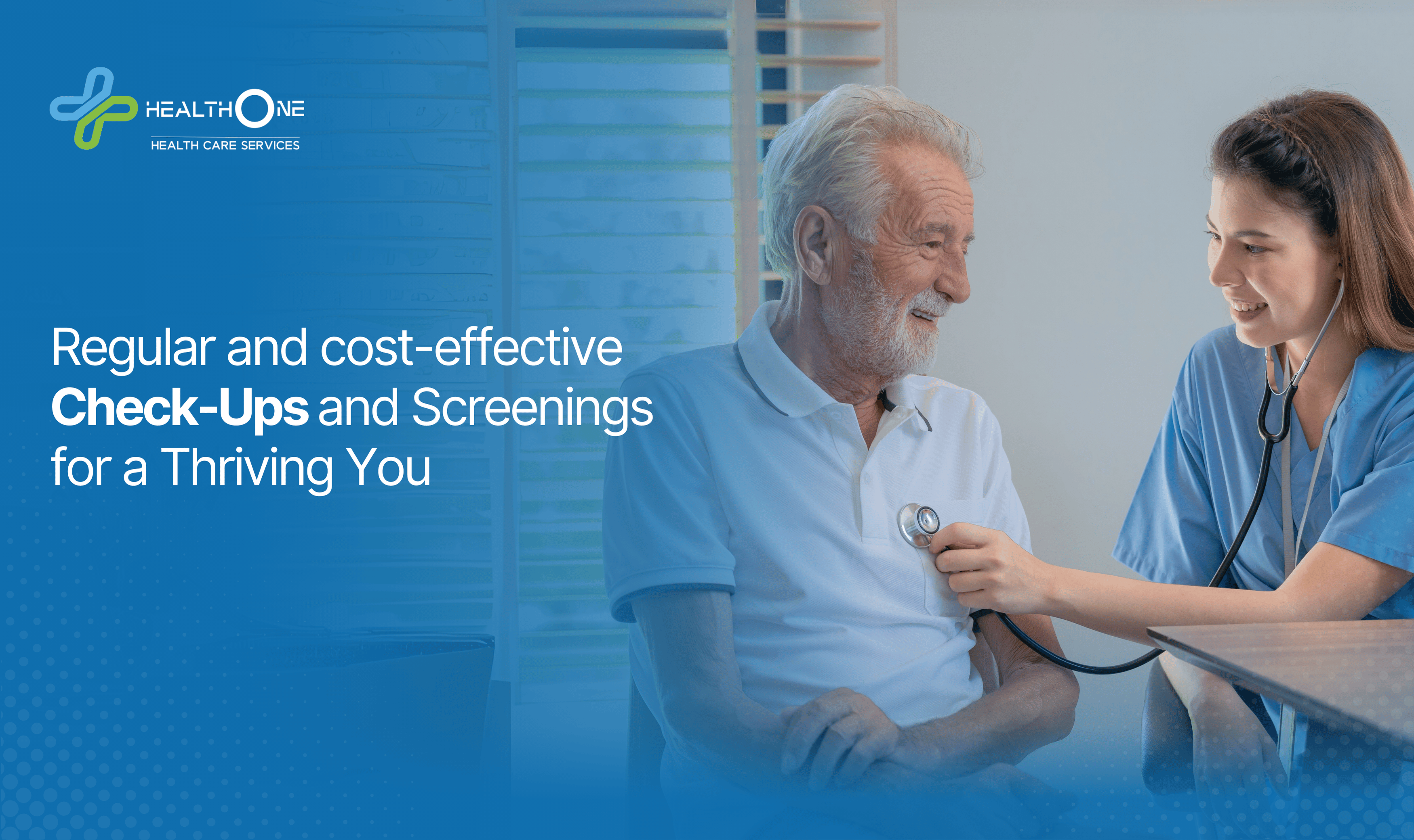 Regular and cost-effective Check-Ups and Screenings for a Thriving You