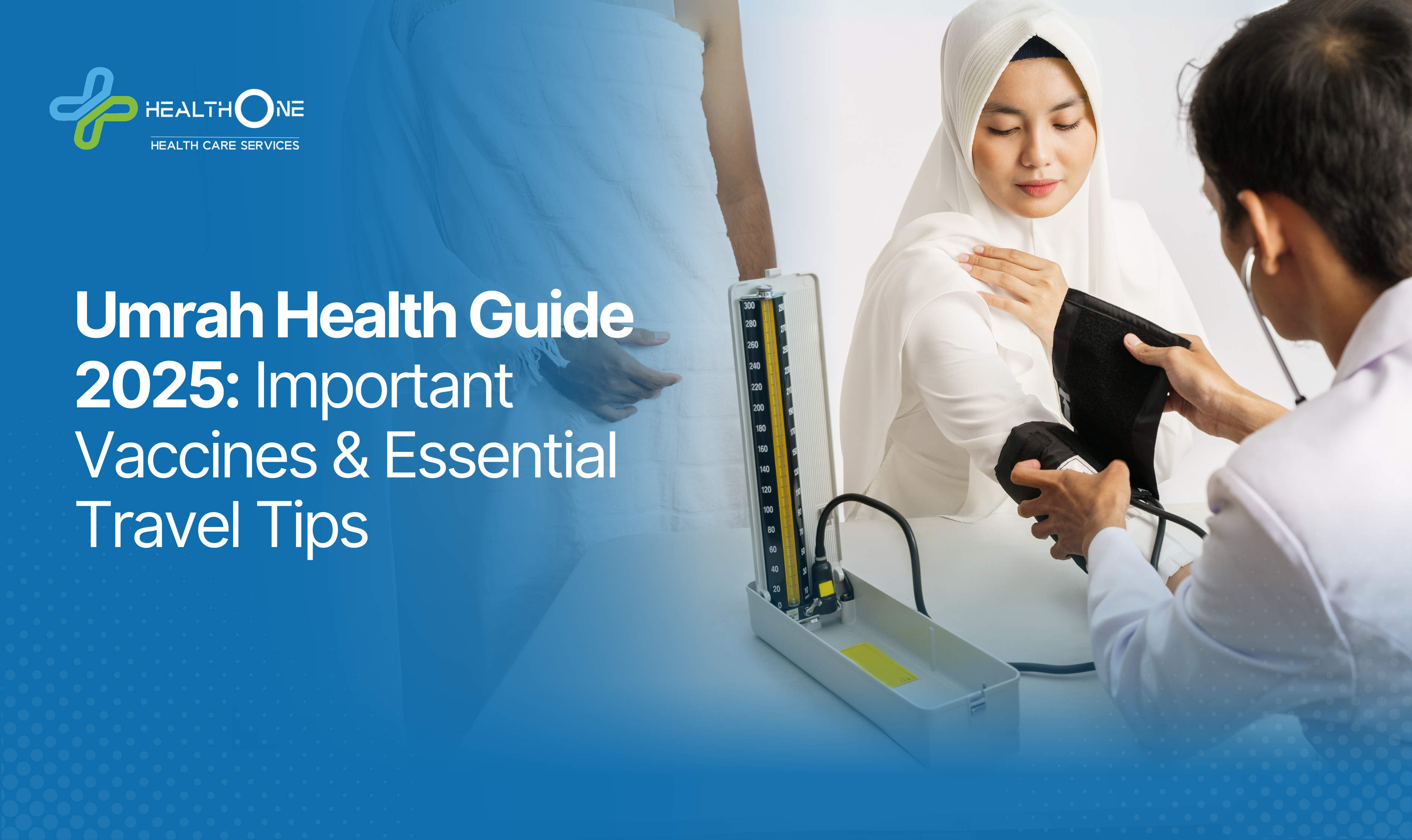 Umrah Health Guide 2025_ Important Vaccines & Essential Travel Tips